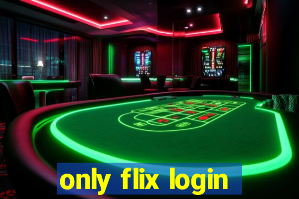 only flix login